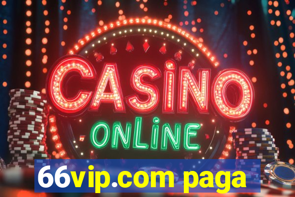 66vip.com paga